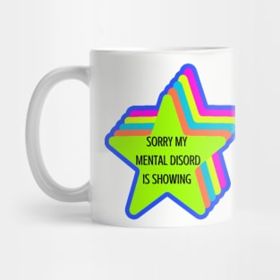 Sorry my mental disorder is showing Mug